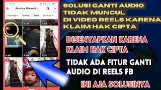 SOLUSI GANTI AUDIO TIDAK MUNCUL DI VIDEO REELS FACEBOOK ! CARA MENGATASI KLAIM HAK CIPTA DI FACEBOOK