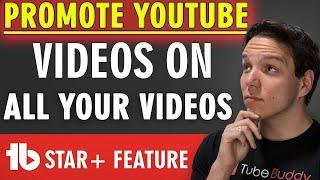 How to Promote YouTube videos on all of your videos FAST! 