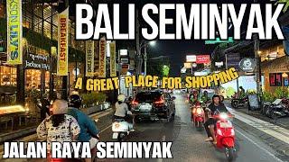 Bali Seminyak Night Street Walking Tour Today