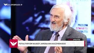 #RZECZoPOLITYCE: Waldemar Kuczyński – Totalitaryzm władzy Jarosława Kaczyńskiego