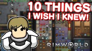 10 Things I Wish I Knew Before Playing Rimworld