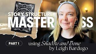 WRITING MASTER CLASS (PT. 1) ️: How to outline using Shadow and Bone a chapter by chapter analysis