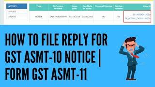 HOW TO REPLY FOR GST ASMT-10 NOTICE|HOW TO FILE GST ASMT-11|RULE 99|SCRUTINY OF RETURNS|IN ENGLISH
