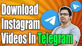 How To Download Instagram Reels Video In Telegram
