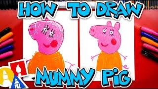 How To Draw Mummy Pig From Peppa Pig