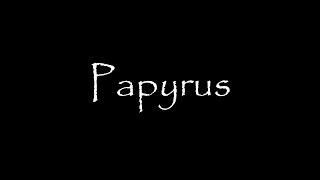 Papyrus Mini Documentary