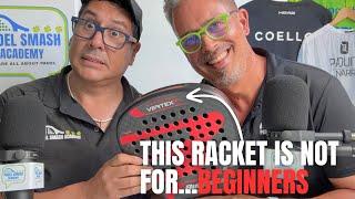 This is NOT a Padel Racket for Beginners!