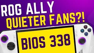 ROG Ally: BIOS 338 = QUIETER Fans!!