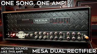 Can The MESA Dual Rectifier Be Beat? (One Song, One Amp! V2)