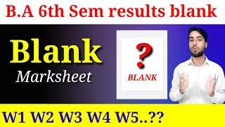 Why my B.A 6th Semester Marksheet show blank?//Guwahati University results blank problem solutions.