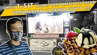 USAHA WAFFLE ICE CREAM SUDAH 17 TAHUN JUALAN MUDAH DITERAPKAN OMSET 1-2 JUTA || BOSAN JADI PEGAWAI