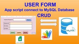 USER FORM using Google Sheet and App script connect to MySQL Database