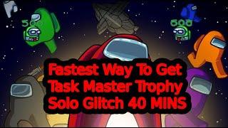 Among Us How To Get Task Master Trophy Fastest & Easiest Method Complete 500 Total Tasks Solo Glitch