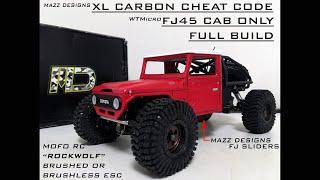 SCX24 - XL CARBON CHEAT CODE / FJ45 CAB BUILD: MAZZ DESIGNS SLIDERS, WTMicro BODY, MOFO ROCKWOLF ESC