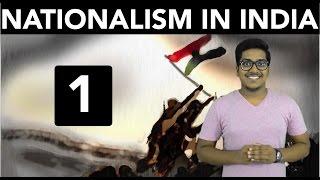 History: Nationalism in India (Part 1)