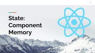 State: Component Memory with React