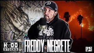 L*s Angeles Is On F!re!!! Freddy Negrete  - EP. 351