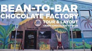 Manoa Chocolate Bean-to-Bar Factory Tour & Layout - Episode 28 - Craft Chocolate TV