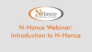 N-Hance Franchise Webinar: Introduction to N-Hance