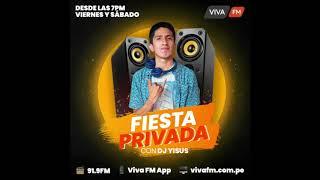 Dj Yisus Perú  -  Mix Inolvidable (Fiesta Privada Viva Fm)