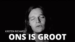 Ons is Groot - Kirsten Richard (Official Music Video)