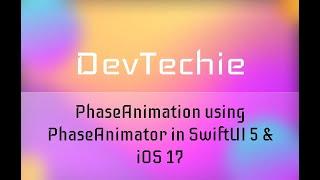 PhaseAnimation using PhaseAnimator in SwiftUI 5 & iOS 17 - Part 1