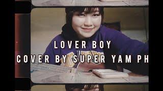 Lover Boy Phum Viphurit | cover by SUPER YAM PH