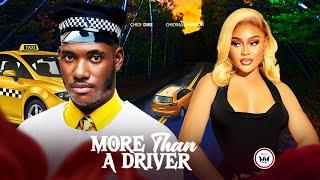 MORE THAN A DRIVER | Chidi Dikee | Chioma Nwaoha Latest Nollywood Movies 2024