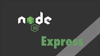 Node.js + Express - Tutorial - What is Express? And why should we use it?