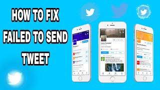 How To Fix Failed To Send Tweet On Twitter App