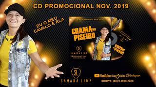 EU O MEU CAVALO E ELA - SAMARA LIMA - CHAMA NO PISEIRO CD PROMOCIONAL NOV.  2019