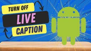 How to Switch Off Live Caption on Android