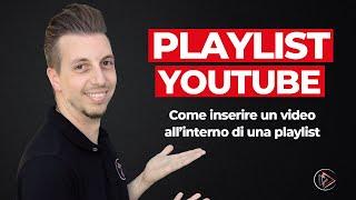 Come inserire un video in una playlist su youtube