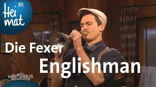 Die Fexer: Englishman | Wirtshausmusikanten | BR Heimat - die beste Volksmusik