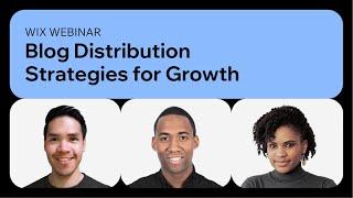 Wix | SEO Webinar: Blog Distribution Strategies for Growth