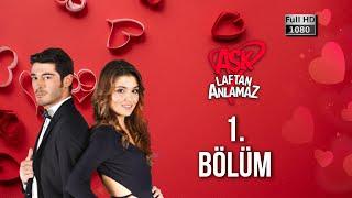 Aşk Laftan Anlamaz 1. Bölüm (1080p)