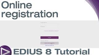 EDIUS 8 Basic Tutorial: Online registration