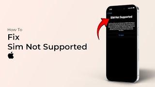 How to Fix SIM Not Supported on iPhone?