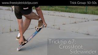 Freestyle Tricktip 67: Crossfoot Sidewinder