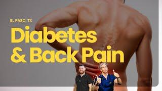 Diabetic Back Pain Explained and How Chiropractic Care Can Help! | El Paso, Tx (2023)