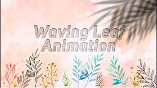 Waving Leaf Animation in After Effects | After Effects Tutorial