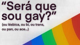 O que fazer se você acha que é gay ou LGBT? | Como saber?