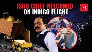 ISRO Chief S Somanath welcomed onboard like a NATIONAL HERO by Indigo Airhostess, Video goes viral