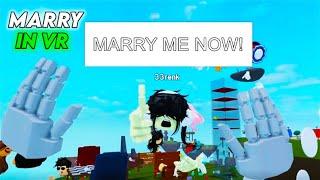 Roblox VR Hands.. BUT Ask People To MARRY ME (Funny Moments)