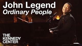 John Legend - "Ordinary People" | LIVE at The Kennedy Center