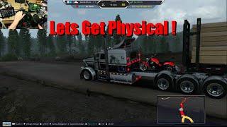 Lets Get Physical With American Truck simulator.