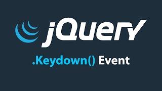 Jquery Keydown (Keypress) Event,  Jquery tutorial for beginners