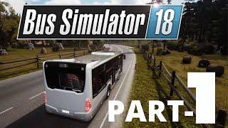 Bus Simulator 18 | Part- 1 | Beginning  | Gameplay and Walkthrough Video in Hindi.