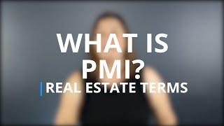 What is PMI? | Real Estate Terms