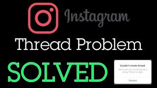 Couldn't Create Thread Instagram Fix In 1Mint 44Second